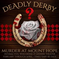 Deadly Derby Murder Mystery at Mount Hope 2025